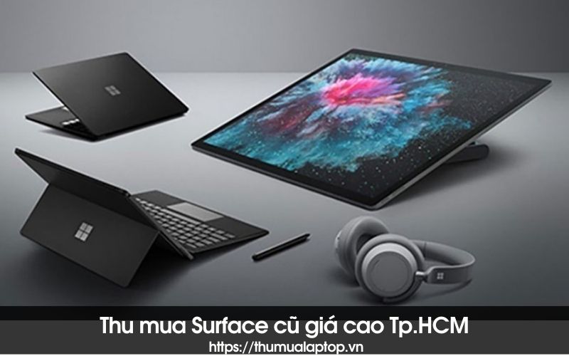 Thu mua Surface cũ giá cao tại tp.HCM